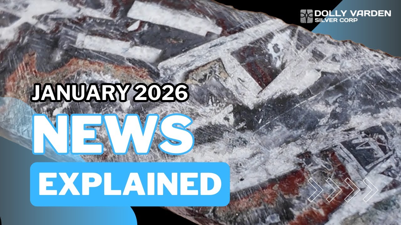 January 2025 Dolly Varden Silver News Release Explained | Wolf Drill Results