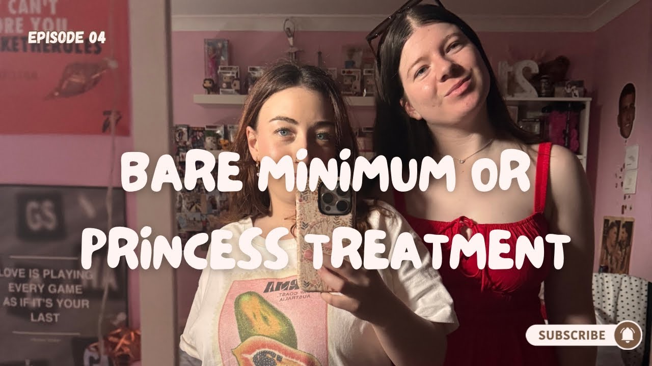 Bare Minimum vs Princess Treatment: Let’s Be Real | Pretty & Unhinged | Ep. 4