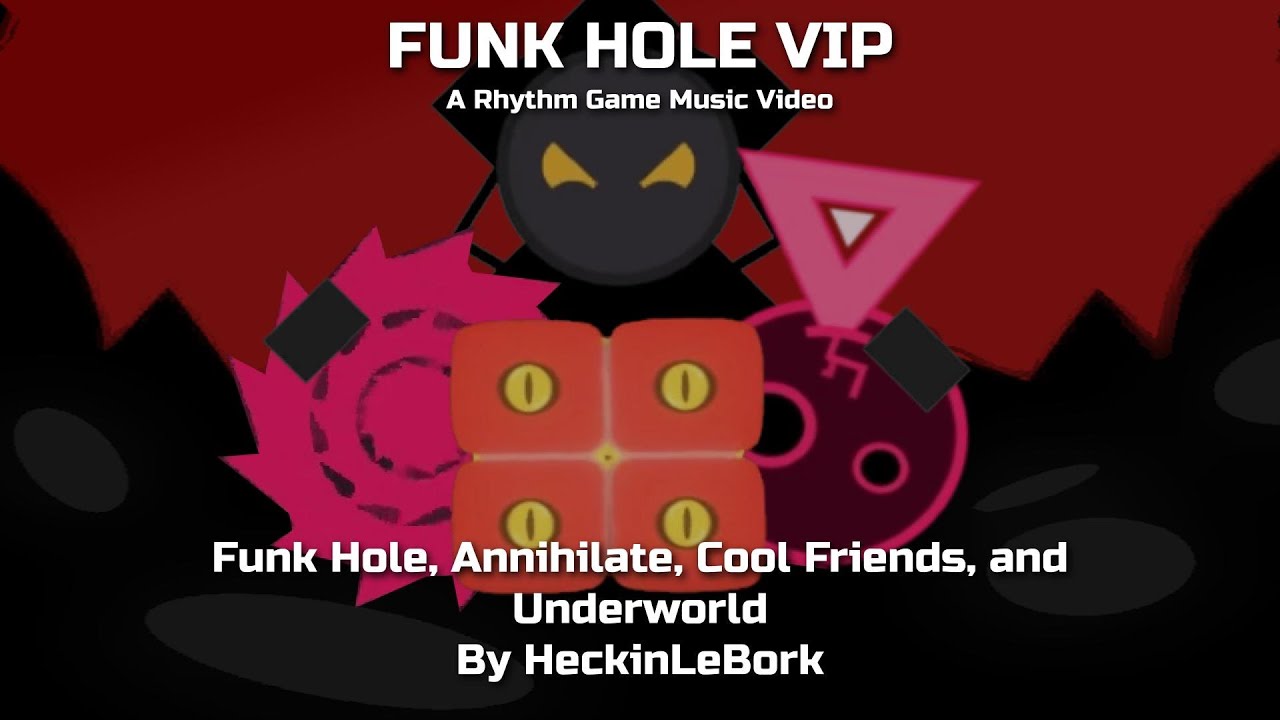 [RBHMV] Funk Hole VIP (Project Arrythmia & Just Shapes and Beats)\By HeckinLeBork