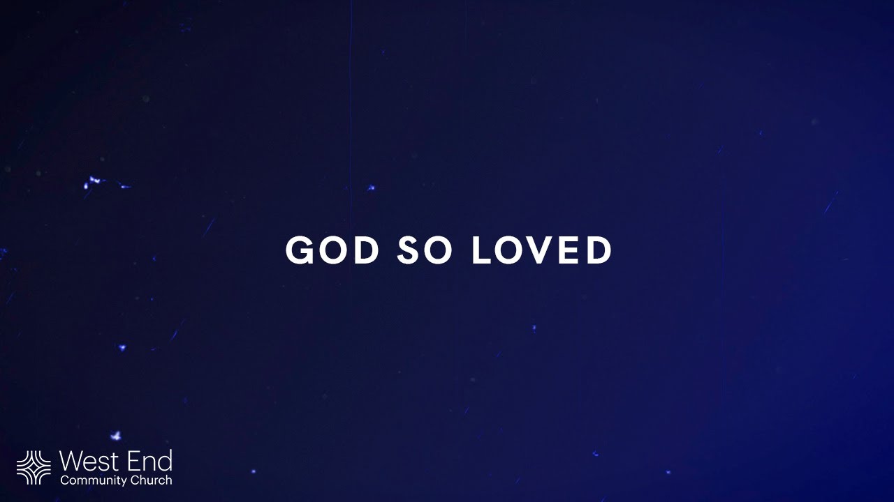 God So Loved | Live from December 14, 2025