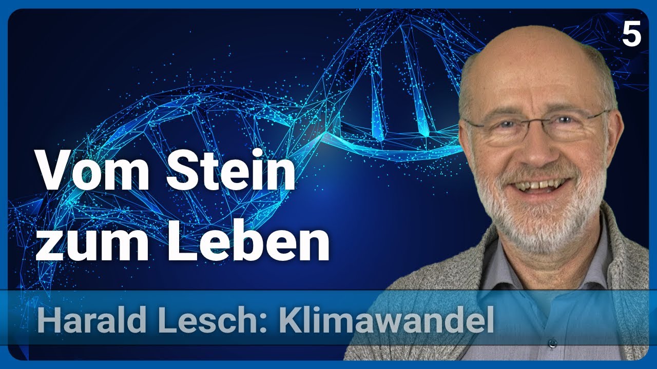 Harald Lesch: Das erste Leben | Mensch & Klimawandel (5)
