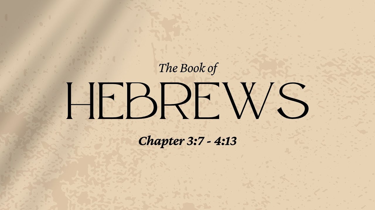 Hebrews Series: Hebrews 3:7-4:13 - Pastor Jeff Banman (September 26, 2021)