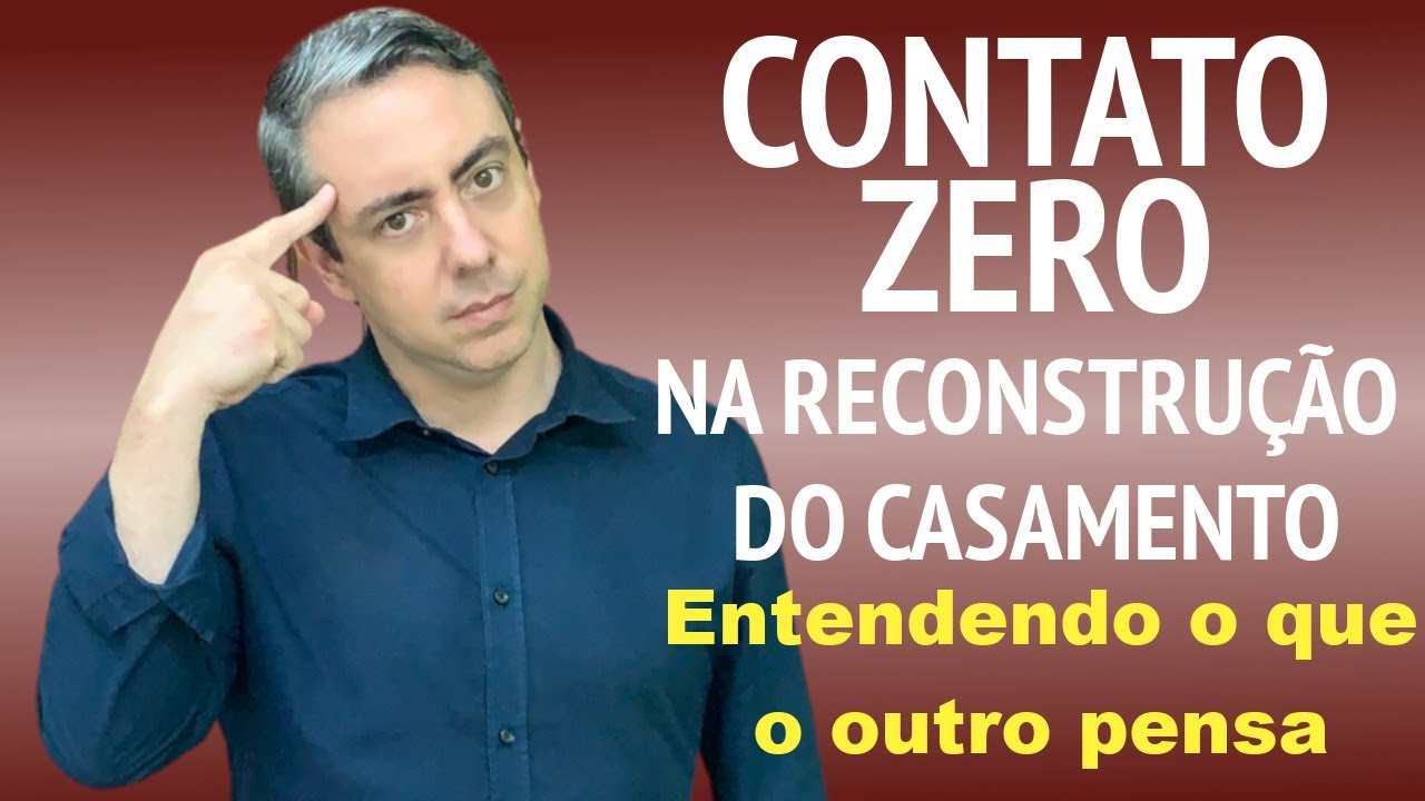 Contato Zero - O que passa na cabeça dele(a) quando você faz contato zero