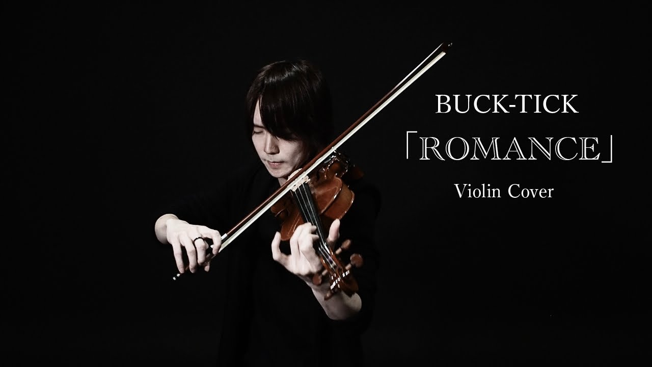 BUCK-TICK「ROMANCE」VIOLIN COVER│Nesora