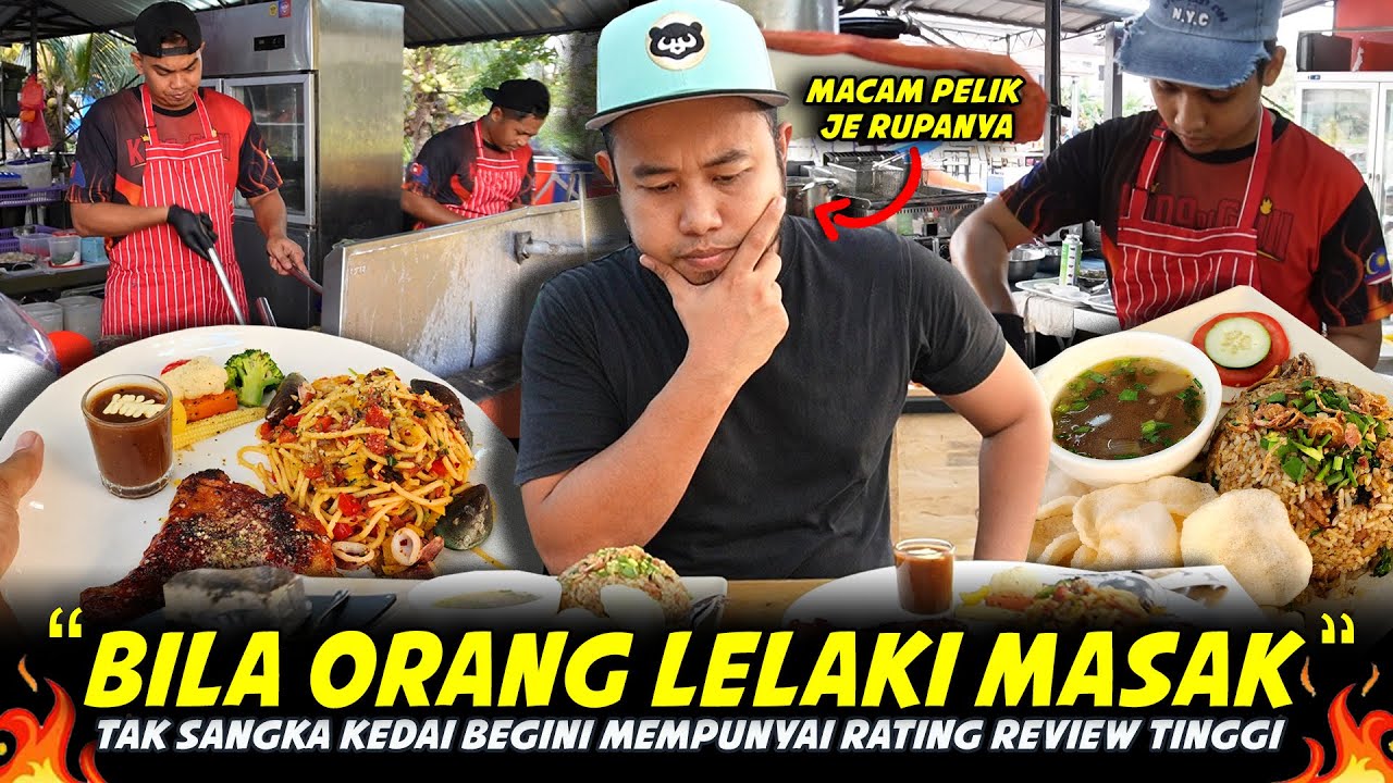 KECOH..AKIBAT BIAR ORANG LELAKI MASAK DI DAPUR...Pelanggan Terus Beri Rating Tinggi Makanan Di Sini