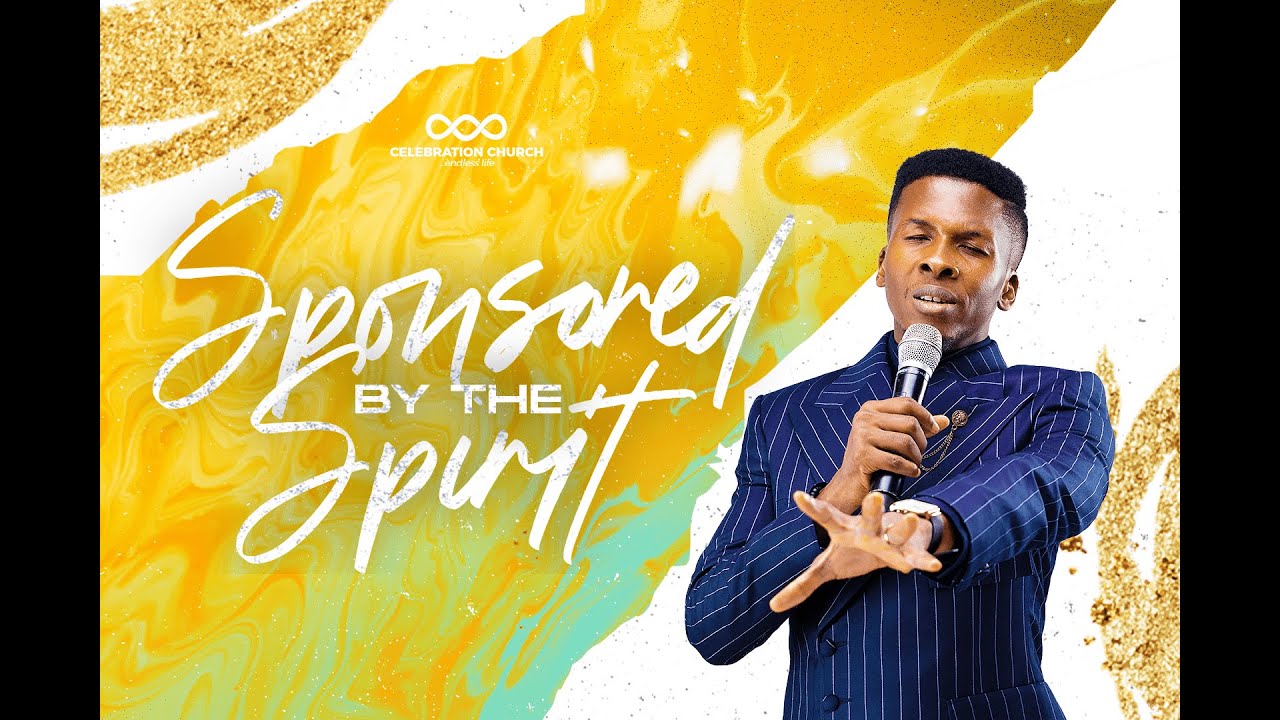 SPONSORED BY THE SPIRIT| 27TH MARCH| Celebration Church International