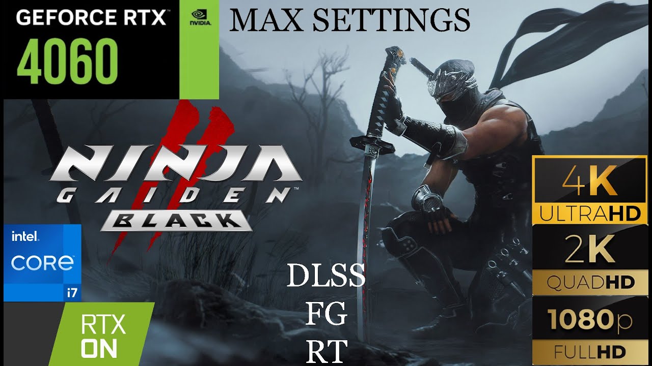 Ninja Gaiden 2 Black RTX 4060 - Core i7 12700h laptop 1080p 1440p 4k  MAX settings  DLSS RT FG test