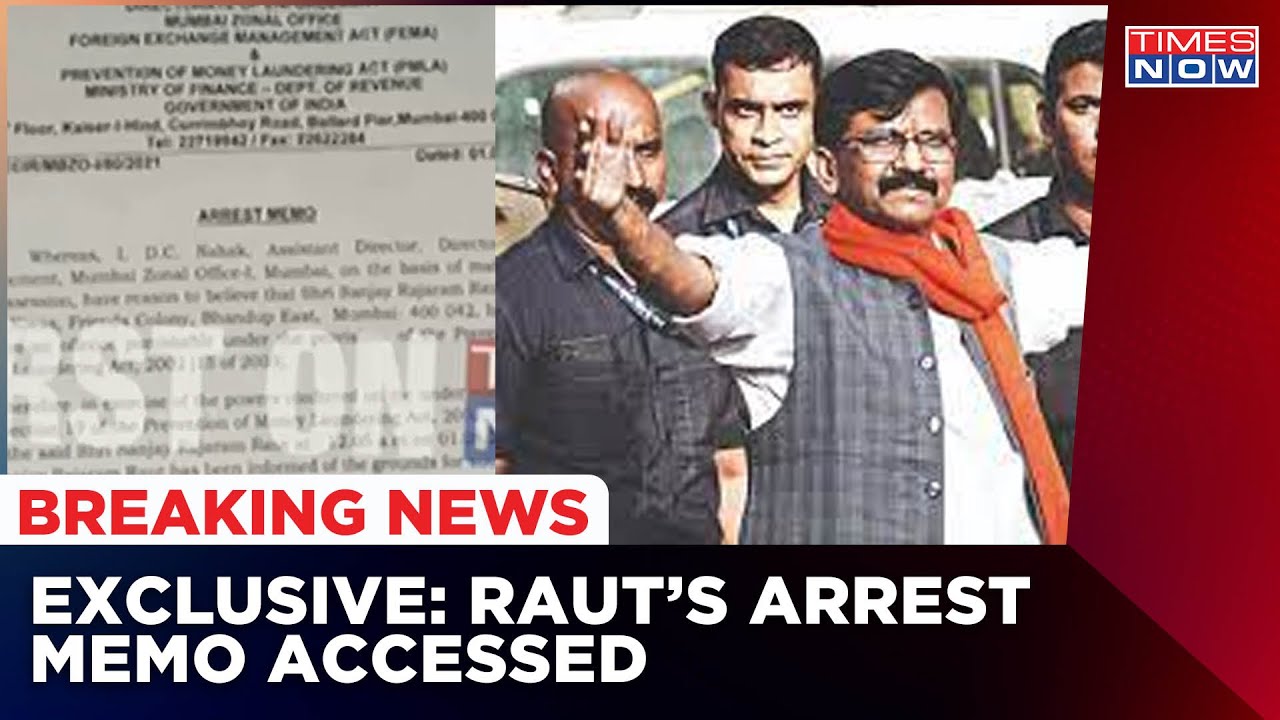 Exclusive: ED's Arrest Memo Shows Sanjay Raut Guilty In Money Laundering; Memo Accessed By Times Now