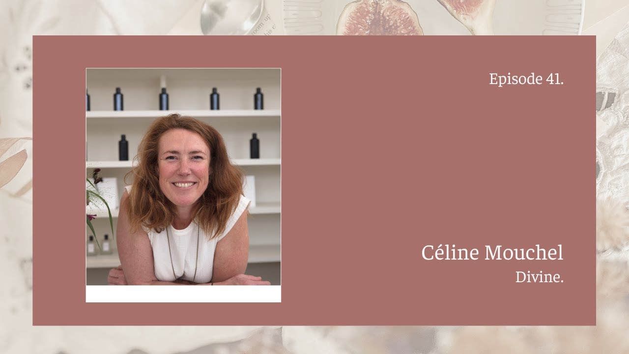 41* Céline Mouchel : Dirigeante 2ème génération de Divine