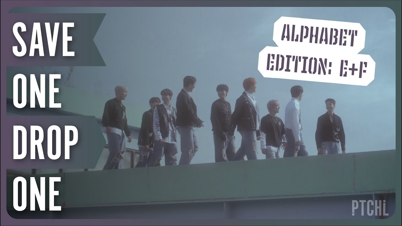 KPOP SAVE ONE DROP ONE [ALPHABET EDITION: E + F]