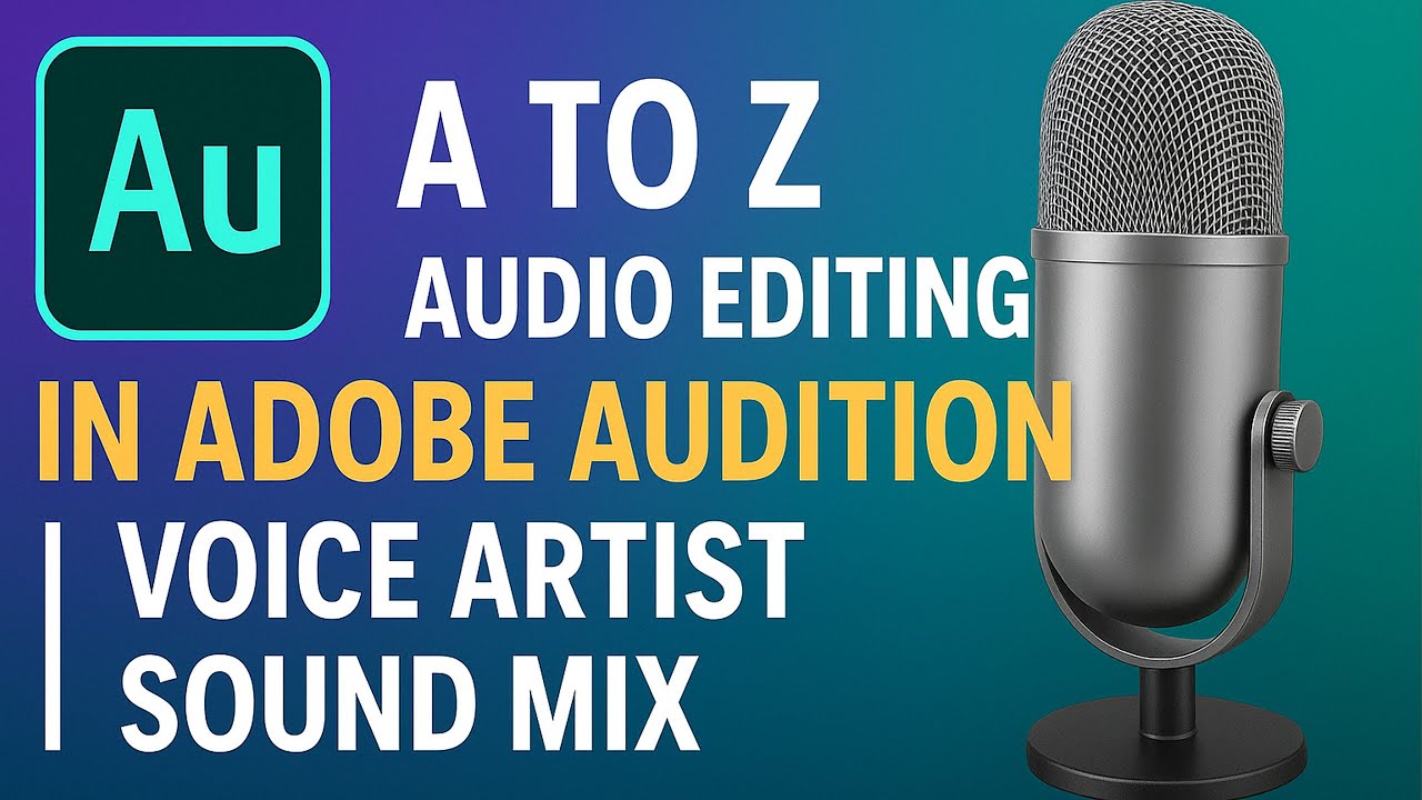 A to Z Audio Editing Tutorial in Adobe Audition | Complete Voice Artist Sound Mix