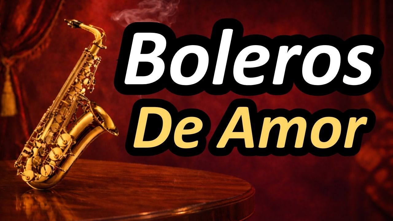 Boleros Instrumentales De Amor  Para Aliviar El Estrés