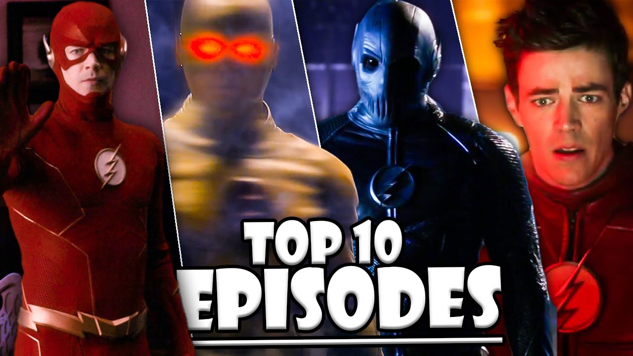 Top 10 Best Episodes of The Flash