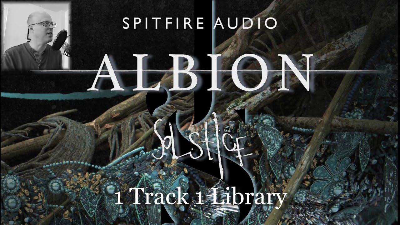 ALBION SOLSTICE by Spitfire Audio. 1 Track 1 Library