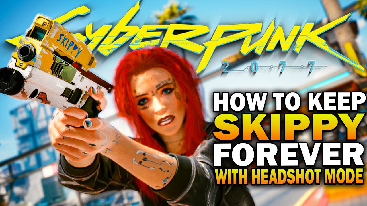 How To Keep Skippy Forever & Permanent Headshot Mode! Cyberpunk 2077