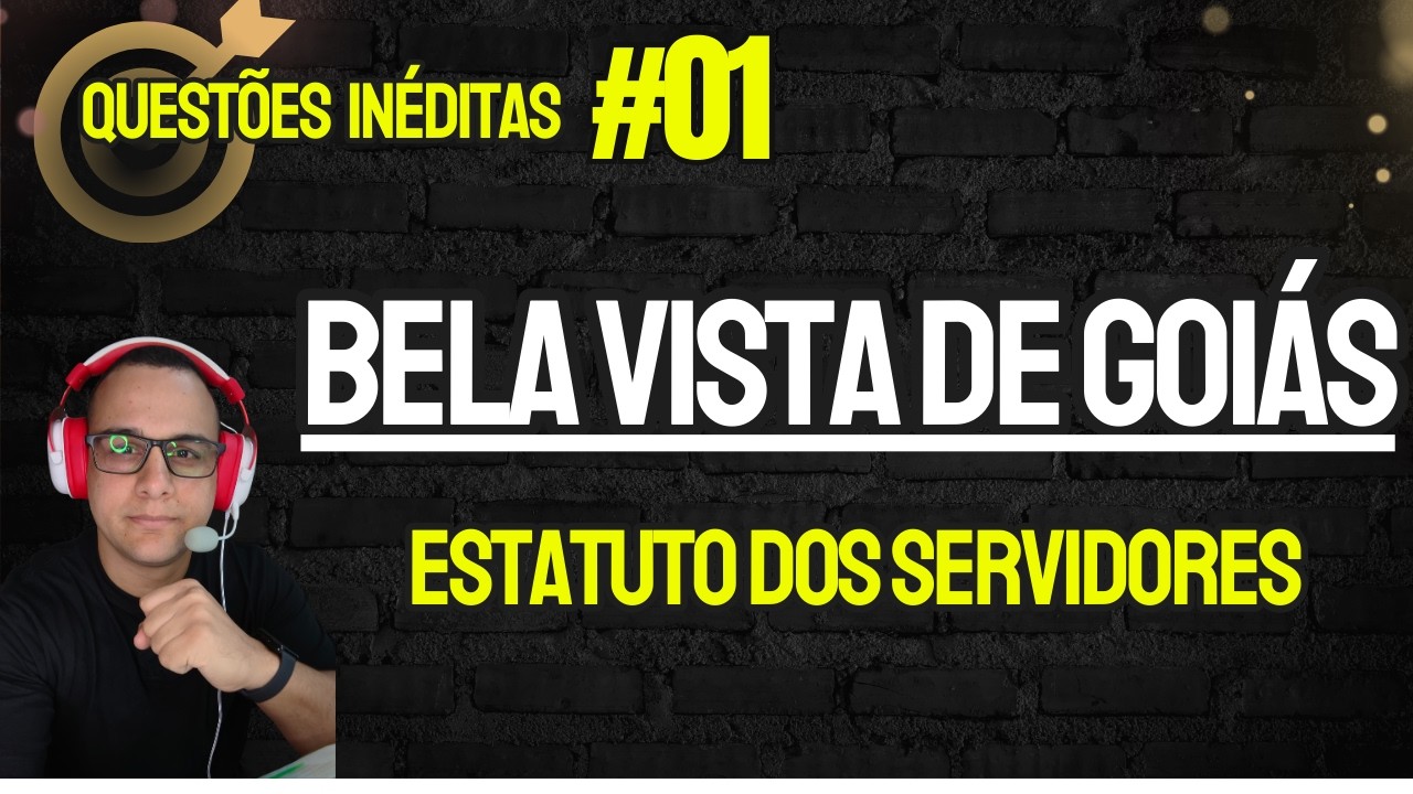 #01  QUESTÕES  ESTATUTO DO SERVIDORES BELA VISTA DE GOIAS  CONCURSO #belavista