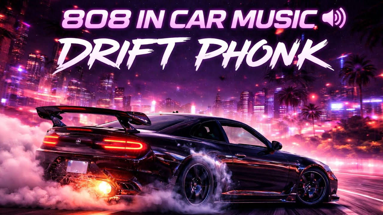 808 IN CAR MUSIC 🔊 | DRIFT PHONK | HEAVY BASS MIX 2026 