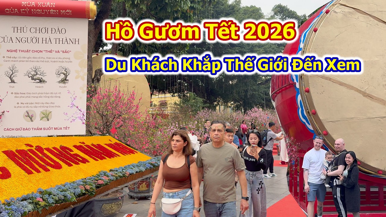 Hồ Gươm Tết 2026 Du Khách Khắp Thế Giới Đổ Về Đón Năm Mới Việt
