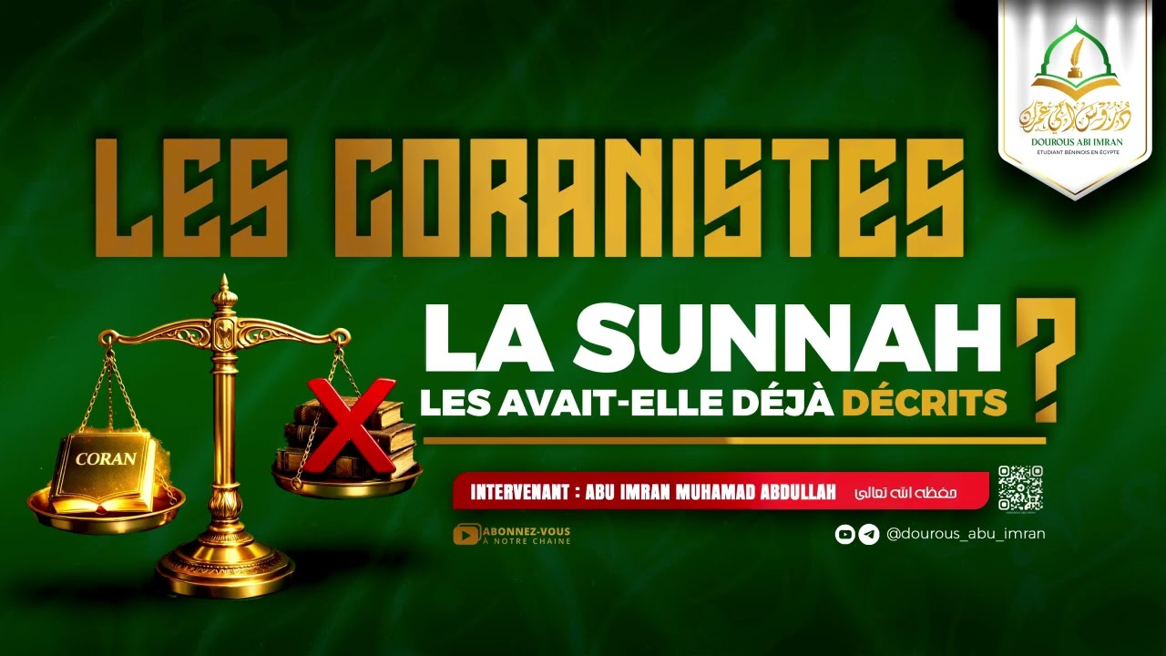 LES CORANISTES, LA SUNNAH LES AVAIT-ELLE DÉJÀ DÉCRITS ?  - Muhammad Abu Imran