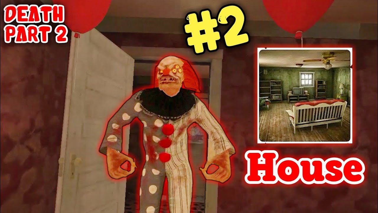 Death park 2 chapter 2 house gameplay
