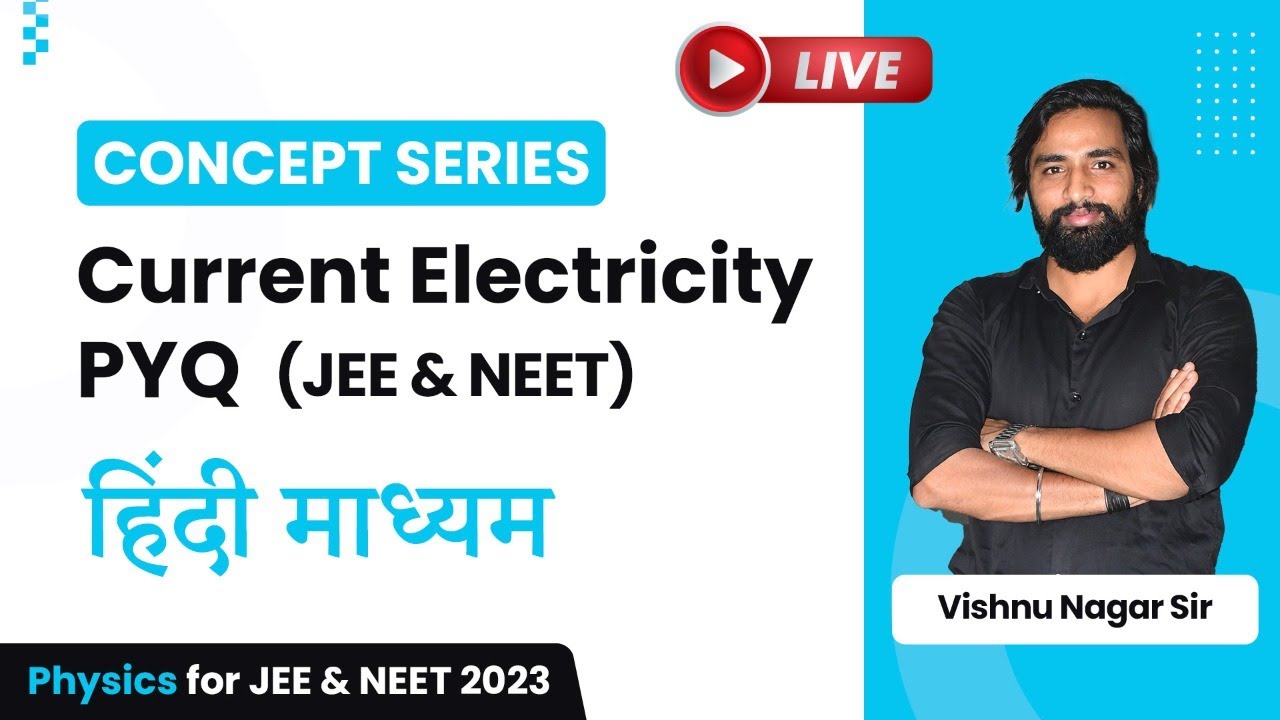 🔴Concept Series: Current Electricity PYQs | Physics for NEET and JEE 2023 | VN Sir