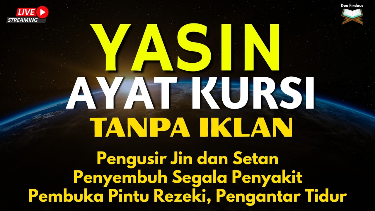Surah Yasin & Ayat Kursi Doa Perlindungan dan Penyembuh Segala Macam Penyakit, Ngaji Merdu