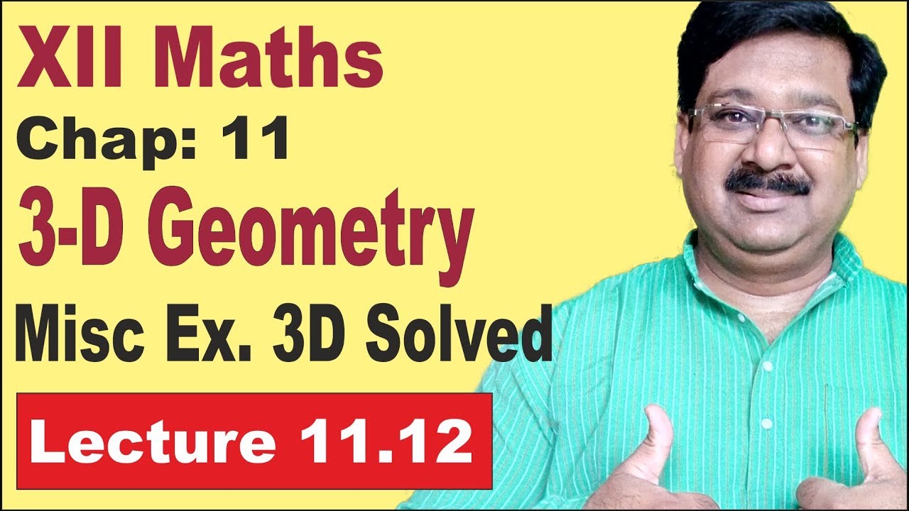 NCERT XII Maths Chap-11.12 | Miscellaneous Ex. solved | 3D Geometry |