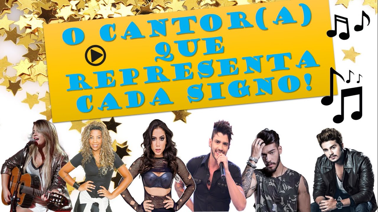 O Cantor(a) Que Representa Cada SIGNO