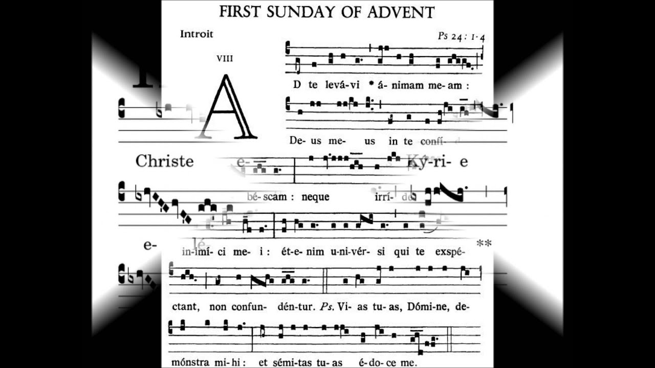 Ad te levavi - Introit & Kyrie - First Sunday of Advent