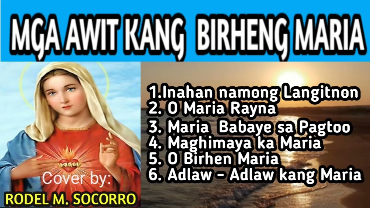 MGA AWIT SA MAHAL NGA BIRHEN MARIA - cover by RODEL M. SOCORRO