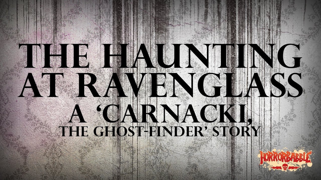The Haunting at Ravenglass: A Carnacki, the Ghost-Finder Story