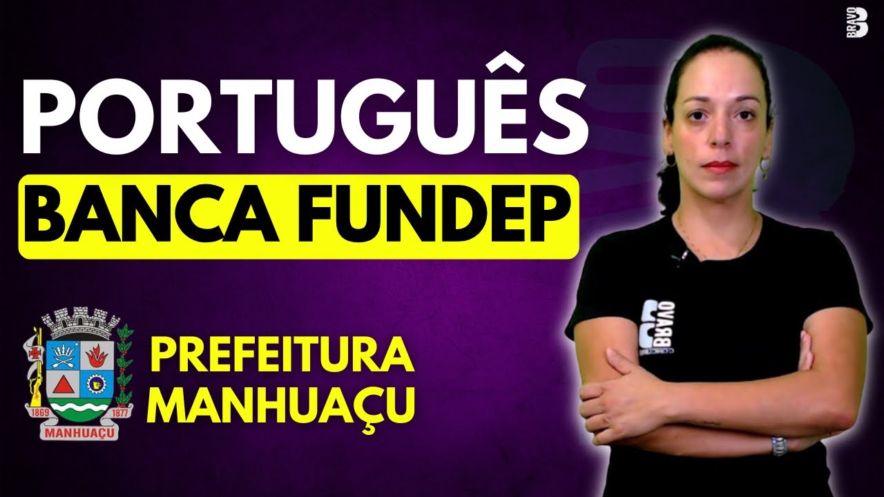 PORTUGU&Ecirc;S | FUNDEP | CONCURSO PREFEITURA MANHUA&Ccedil;U
