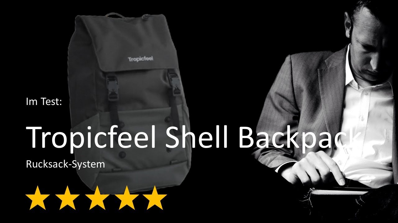 Tropicfeel Shell Backpack - Der Rucksack im unabhängigen  Test