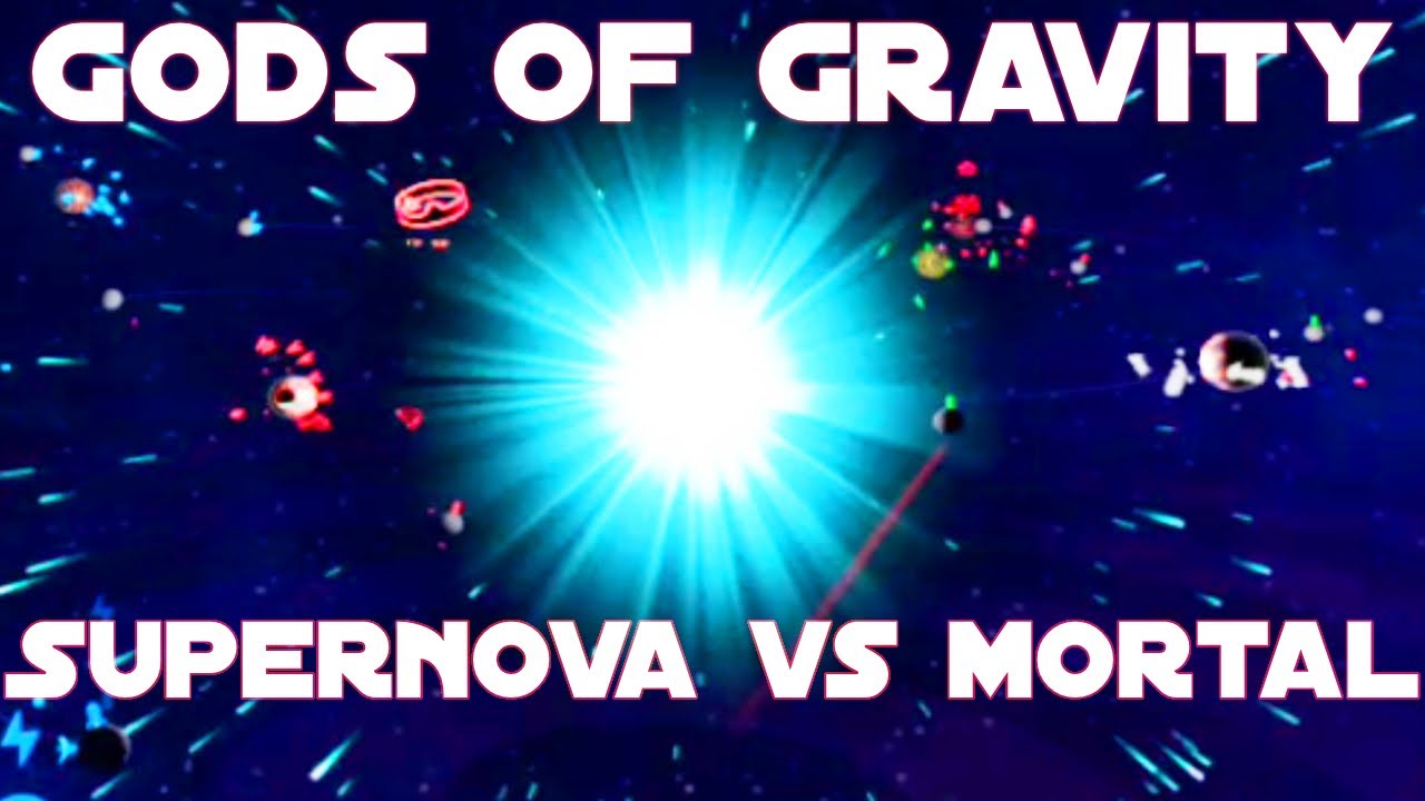 Gods Of Gravity But I Am Mortal - Supernova