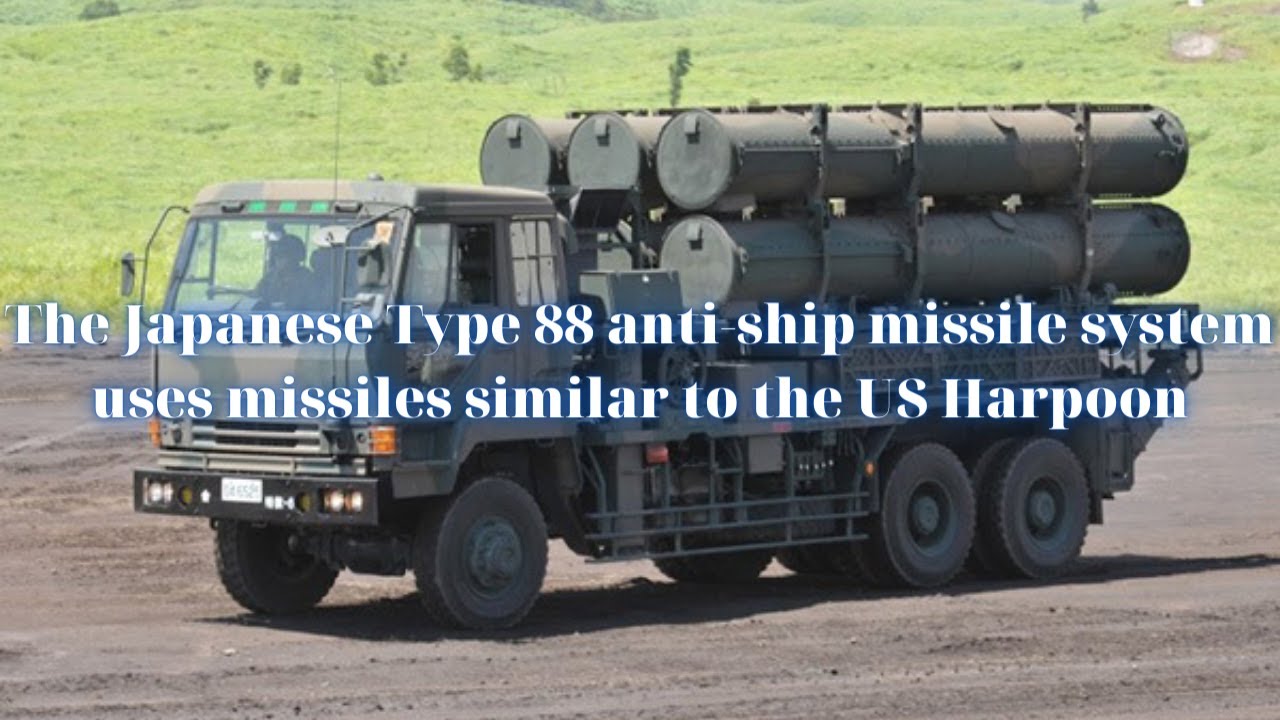 The Japanese Type 88 anti ship missile system uses missiles similar to the US Harpoon