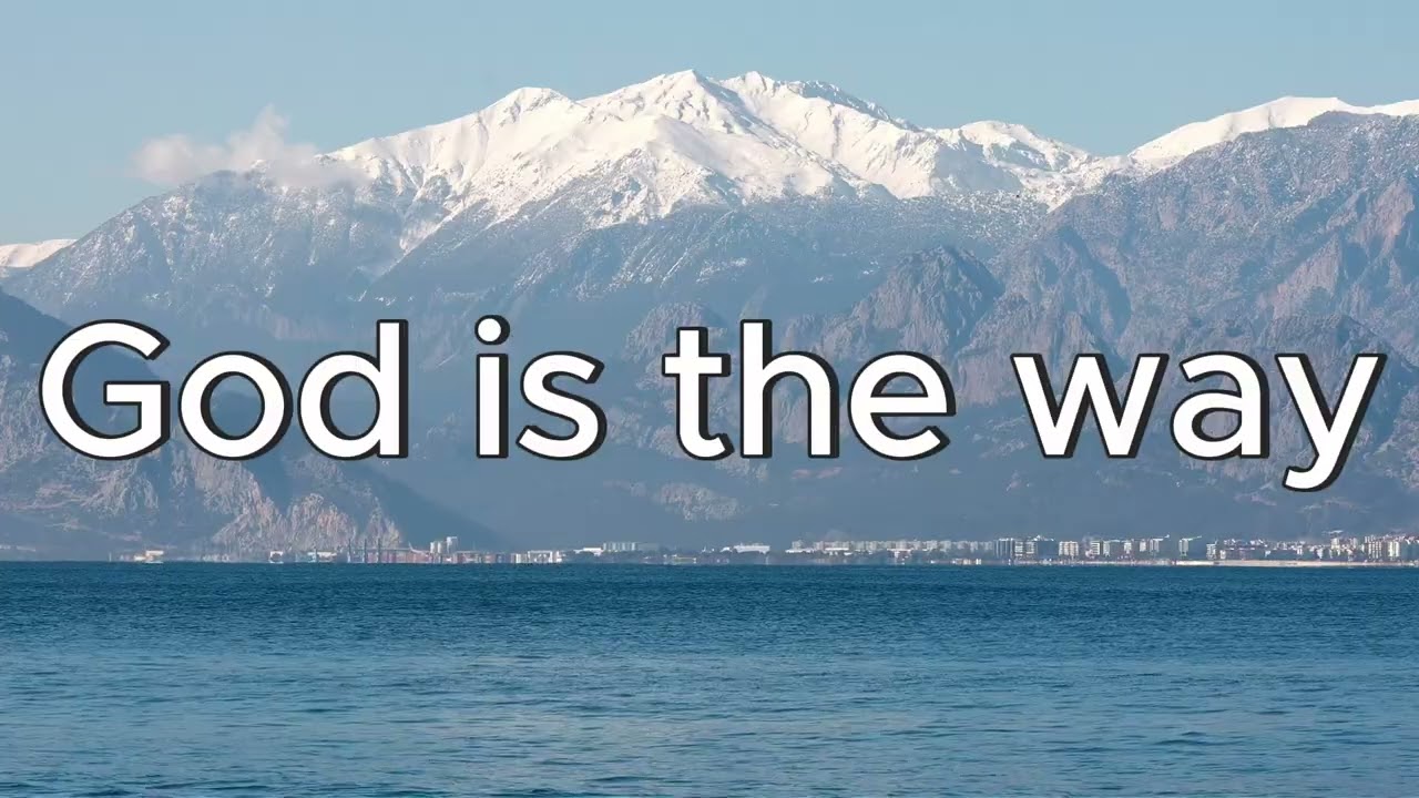 God is the way. Peaceful Piano Worship | A Quiet Moment with God