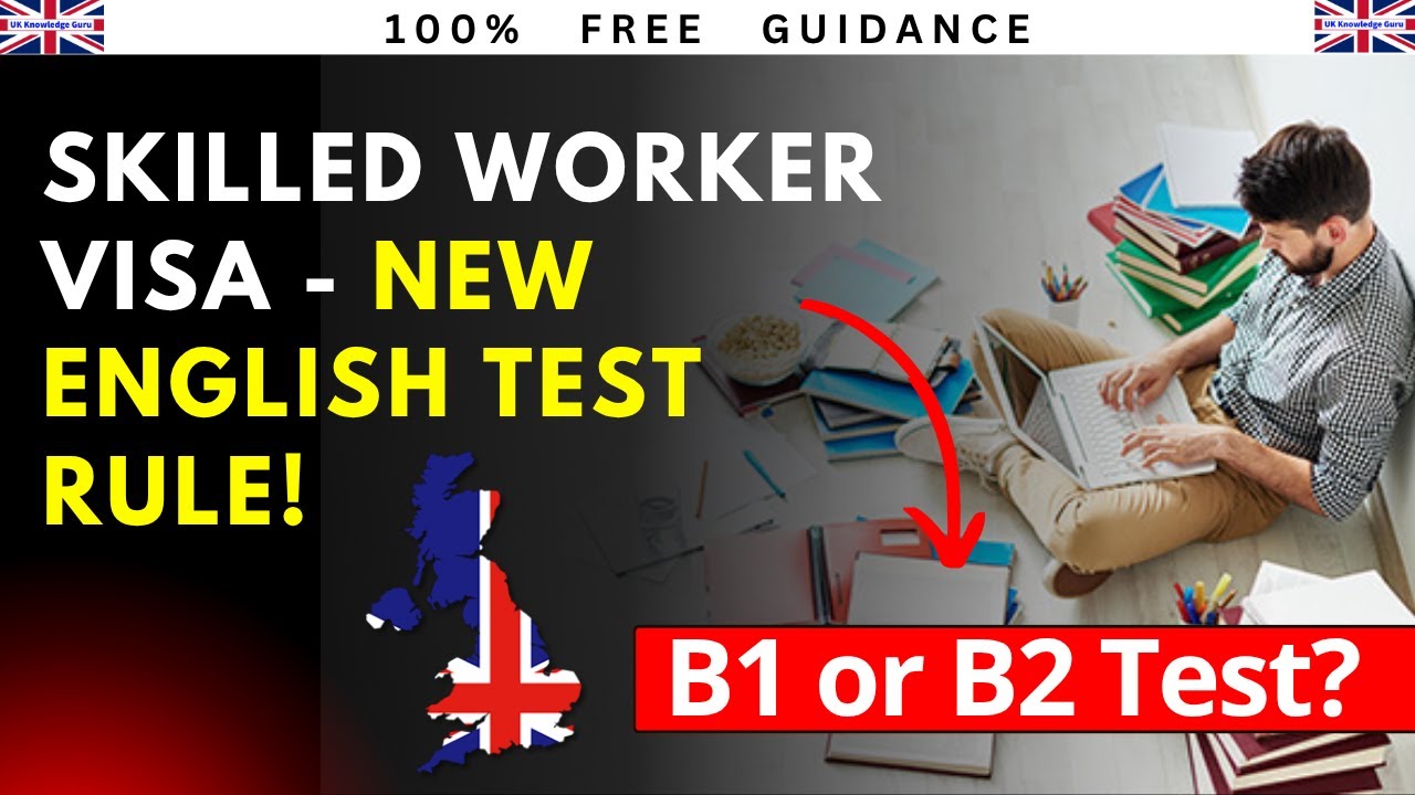 UK Skilled Worker Visa 2026 | NEW B1 vs B2 English Test Rules by Home Office