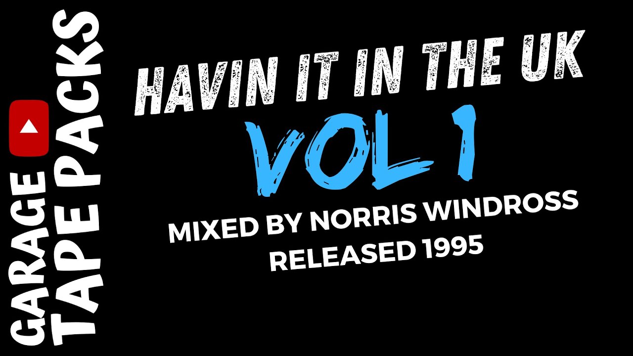 Havin’ It in the UK Vol. 1 | 1995 House & Garage Mix | Classic UKG Vibes