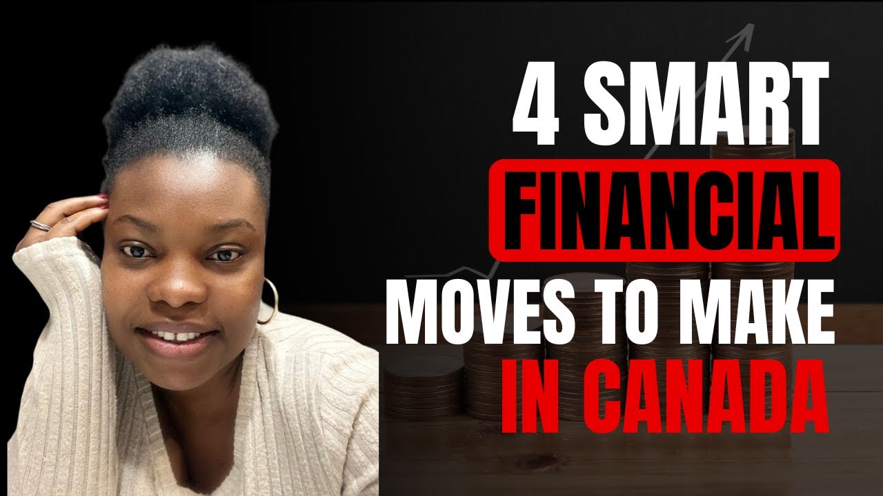 4 Smart Money Moves You must Make In Canada