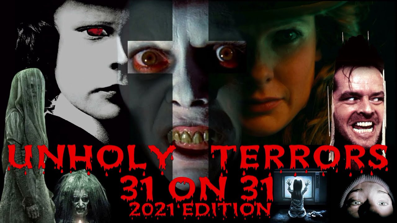 31 on 31 | 2021 Edition | Unholy Terrors | Ranking 7 Horror Movie Franchises