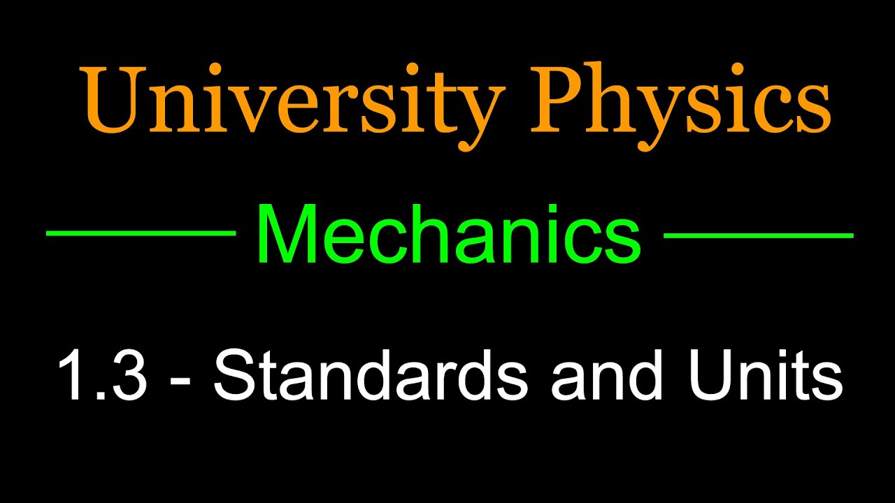 1.3 - Standards and Units