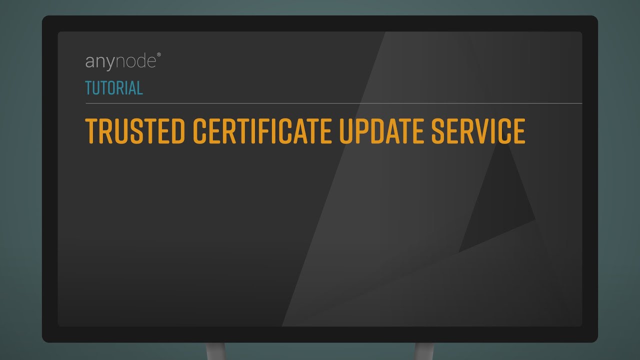 Tutorial Trusted Certificate Update Service