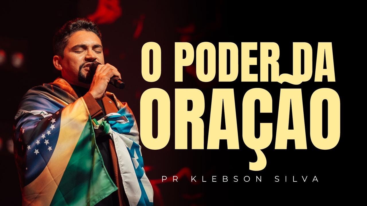 O poder de quem ora | Pr klebson Silva