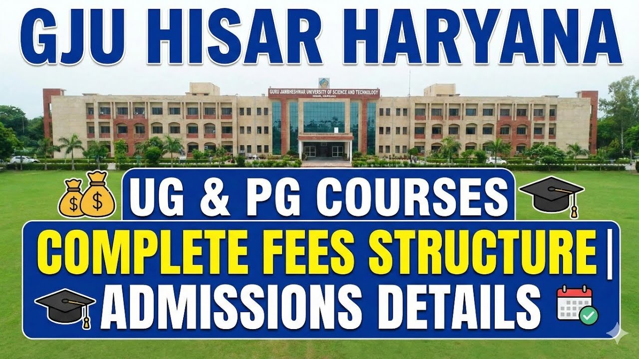GJU HISAR HARYANA UG & PG COURSES COMPLETE FEES STRUCTURE | ADMISSIONS DETAILS