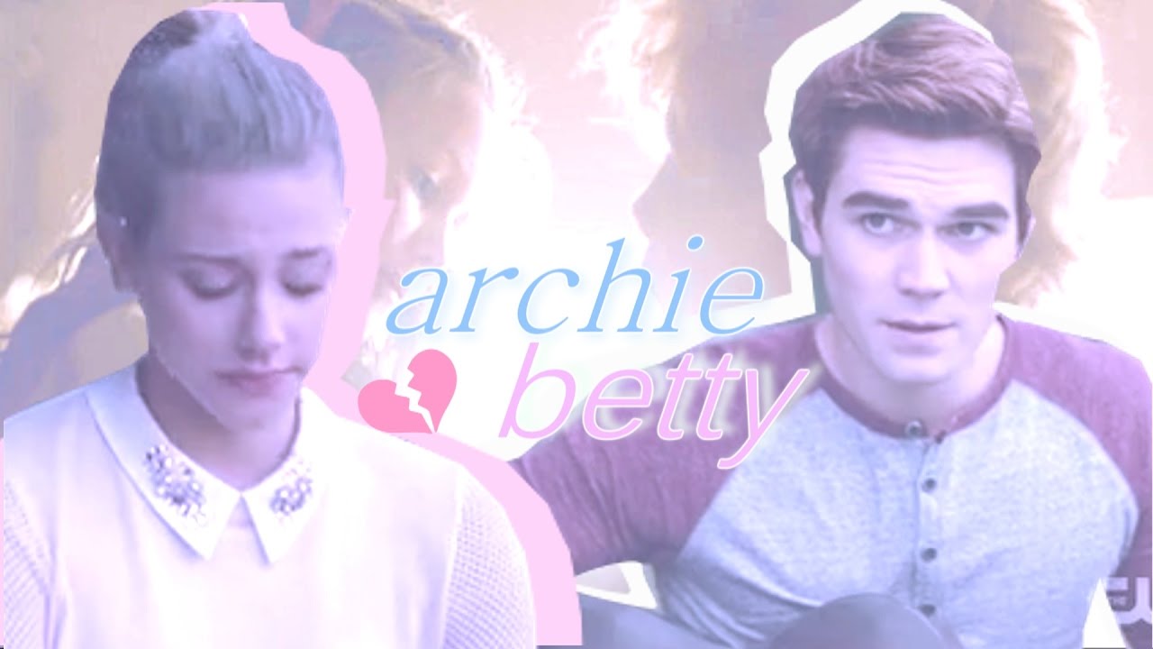 Betty & Archie // Everything has changed