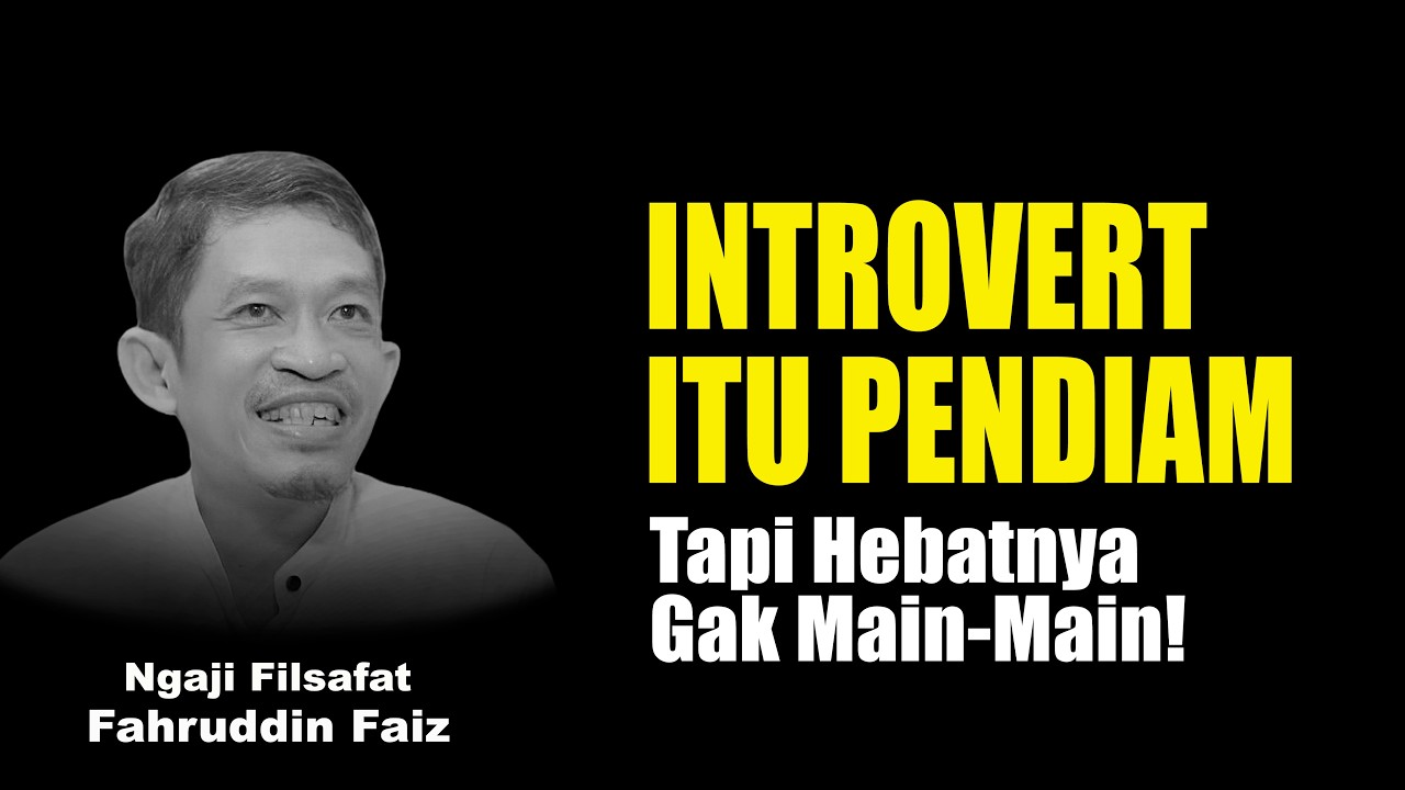 Introvert: Seni Menikmati Hidup Tanpa Drama. | Ngaji Filsafat - Dr Fahruddin Faiz