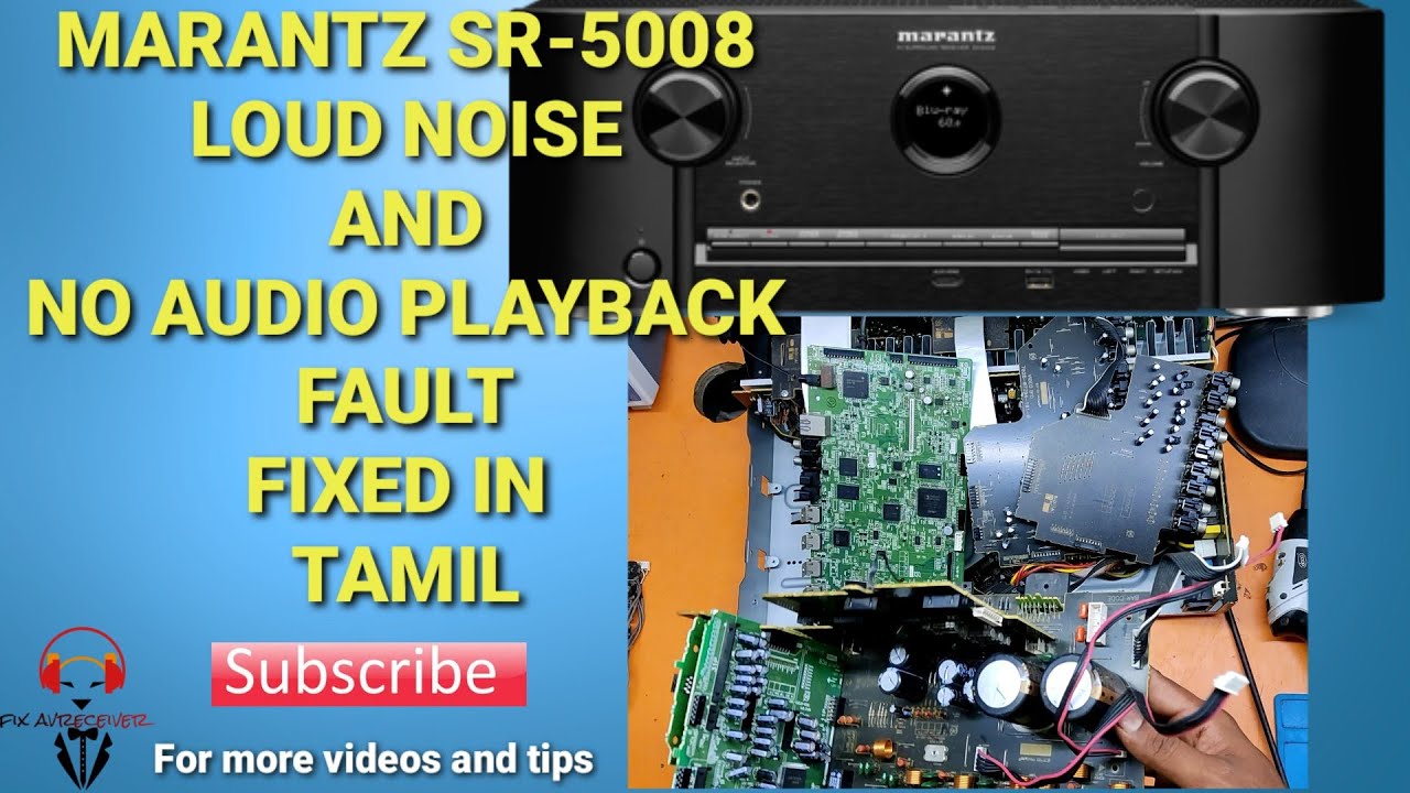 MARANTZ SR-5008 Loud Noise and No Audio Playback/ No Sound Fault Fixed in Tamil