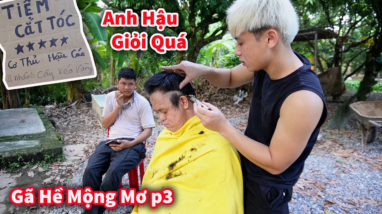 Hậu Cáo - Mở Tiệm Cắt Tóc Gặp Khách Ối Giồi Ôi || Gã Hề Mộng Mơ P3