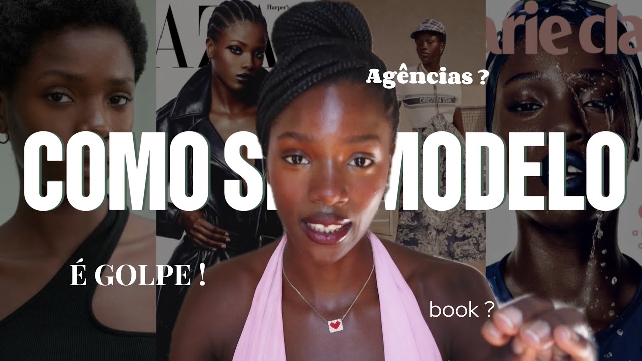 Quais são os primeiros passo para se tornar modelo em 2025: