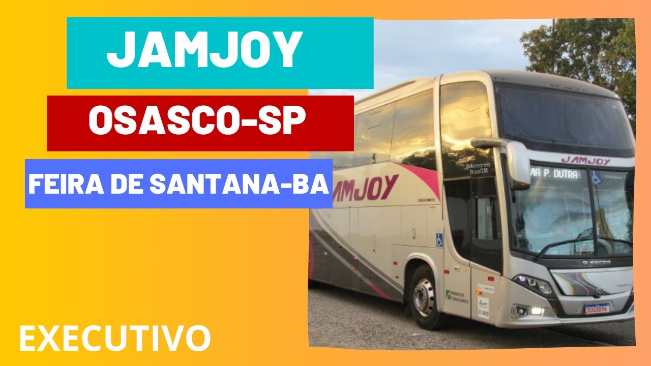 JAMJOY DE OSASCO PARA FEIRA DE SANTANA - EXECUTIVO